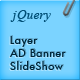 Layer - jQuery Ad Banner / Slideshow - JavaScript / Sliders