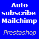 Auto Subscribe MailChimp - PrestaShop Module - Plugins / Prestashop