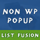 List Fusion Non WP PopUp - WordPress / Add-ons