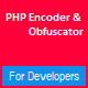 PHP Encoder & Obfuscator - PHP Scripts / Miscellaneous