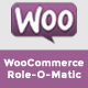 WooCommerce Role-O-Matic - WordPress / eCommerce / WooCommerce