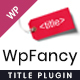 WP Fancy Title and Ticker WordPress Plugin - WordPress / Miscellaneous