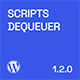 Scripts Dequeuer - WordPress / Utilities