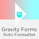 Gravity Forms Auto Formatter - WordPress / Forms