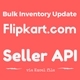 Bulk Price and Inventory Update of Flipkart.com listings through Flipkart Seller API. - PHP Scripts / Add-ons