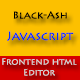 BLACK-ASH - JavaScript Front-end HTML Editor - JavaScript / Miscellaneous