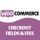 WooCommerce Checkout Fields & Fees - WordPress / eCommerce / WooCommerce
