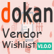 Dokan Vendor Wishlist - WordPress / eCommerce / WooCommerce