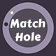 Match Hole - HTML5 Game - HTML5 / Games