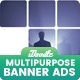 Multi Purpose Banners HTML5 D2 - Google Web Designer - HTML5 / Ad Templates