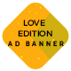 Love Edition Ad Banners - HTML5 / Ad Templates