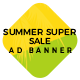 Summer Super Sale - HTML5 / Ad Templates
