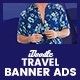 C72 - Travel Agency Banners Ad GWD & PSD - HTML5 / Ad Templates