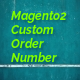 Magento2 Customized Order ID Extension - Plugins / Magento Extensions