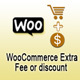 WooCommerce Extra Fee or discount - WordPress / eCommerce / WooCommerce