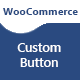 WooCommerce Custom Buy Button Plugin - WordPress / eCommerce / WooCommerce