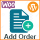 WooCommerce Adding Order from FrontEnd - WordPress / eCommerce / WooCommerce