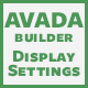 Avada Fusion Builder Display Settings - WordPress / Add-ons