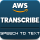 AWS Amazon Transcribe - AI Speech to Text Converter - PHP Scripts