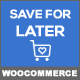 Save for Later with WooCommerce - WordPress / eCommerce / WooCommerce