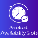 Product Availability Slots For WooCommerce - WordPress / eCommerce / WooCommerce
