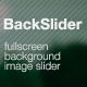 Backslider - Fullscreen Background Image Slider - JavaScript / Images and Media