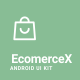 EcommerceX - Premium Ecommerce App UI Kit Template 1.2 - Mobile / Android
