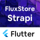 Fluxstore Strapi - Fastest Flutter App + Headless CMS Strapi - Mobile / Flutter / Full Applications