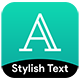 Stylish Fonts Decoration Emoticons & Stylish Text Generator Android App - Mobile / Android