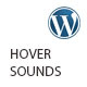 Hover Sounds - WordPress / Media