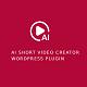 AI SHORT VIDEO CREATOR FOR WORDPRESS - Apps / Windows
