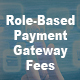 Role Based Payment Gateway Fees For WooCommerce - WordPress / eCommerce / WooCommerce