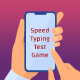 Speed Typing Test Game Source Code with Admob - Mobile / Android