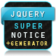 jQuery Super Notice - JavaScript / Miscellaneous