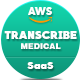 Cloud Transcribe Medical - Medical Speech to Text as SaaS - PHP Scripts