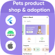 Flutter : Pets product shop with adoption UI template + Android app Template + IOS app Template - Mobile / Flutter