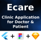 ECare ANDROID + IOS + FIGMA + SKETCH | UI Kit | Flutter | Online Clinic App for Doctor & Patient - Mobile / Flutter
