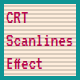 CRT Scanlines Effect - CSS / Animations and Effects