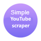 YouTube scraper- the optimal tool for scraping video information- - Apps / Windows