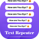 Text Repeater - Repeat Text 10K - Texter - Text Emojis - Stylish Text - Bulk Text - NBulk Texter - Mobile / Android
