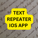 Text Repeater iOS App Sources Code - Mobile / iOS
