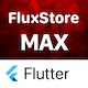 FluxStore MAX - The All-in-One and Multisite E-Commerce Flutter App for Businesses of All Sizes - Mobile / Flutter /...
