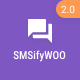 SMSifyWoo - WooCommerce Notification Plugin - WordPress / eCommerce / WooCommerce