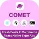 Comet - E-Commerce for Fresh Fruits | React Native Expo App | CLI 0.71.8 | Redux | Redux Thunk - Mobile