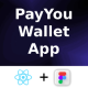 PayYou Digital Wallet Android + iOS + Figma | ReactNative CLI | Banking, E-Money Management - Mobile / Native Web