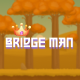 Bridge Man - Mobile Flutter Game - Mobile / Flutter