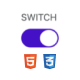 Switch - Toggle Switch Checkbox CSS3 - CSS / Buttons