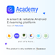 Academy | E-learning Platform - Mobile / Android