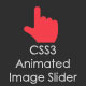 CSS3 Animated Image Slider - CSS / Animations and Effects
