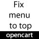 Opencart fix menu bar to top Vqmod - Plugins / OpenCart